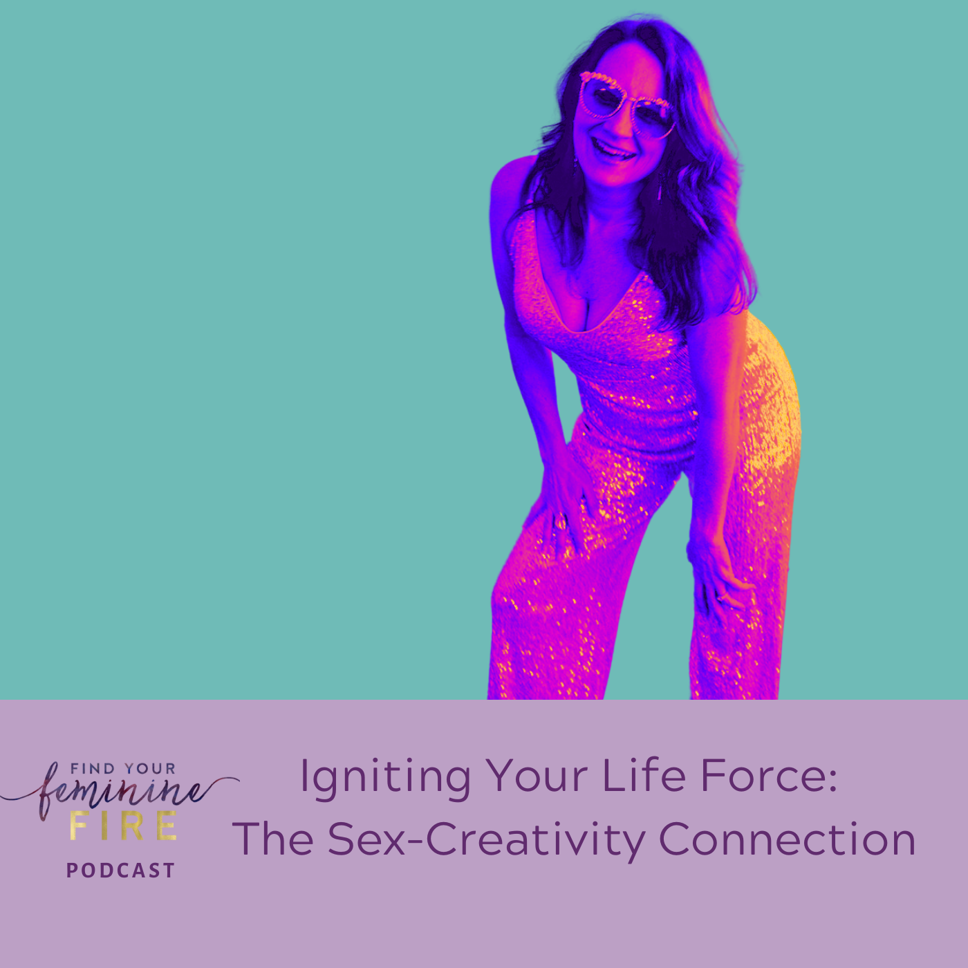 Sex, Creativity and Power Series 1: Igniting Your Life Force, The Sex-Creativity Connection