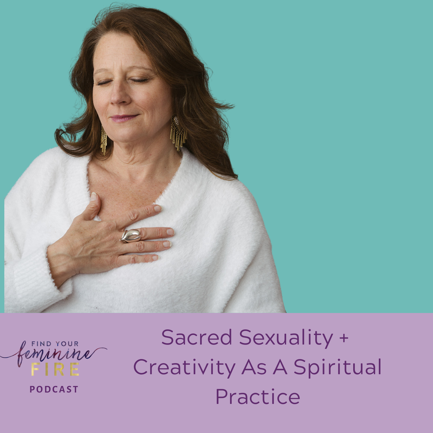 Sex, Creativity and Power Series 6: Sacred Sexuality And Creativity As A Spiritual Practice