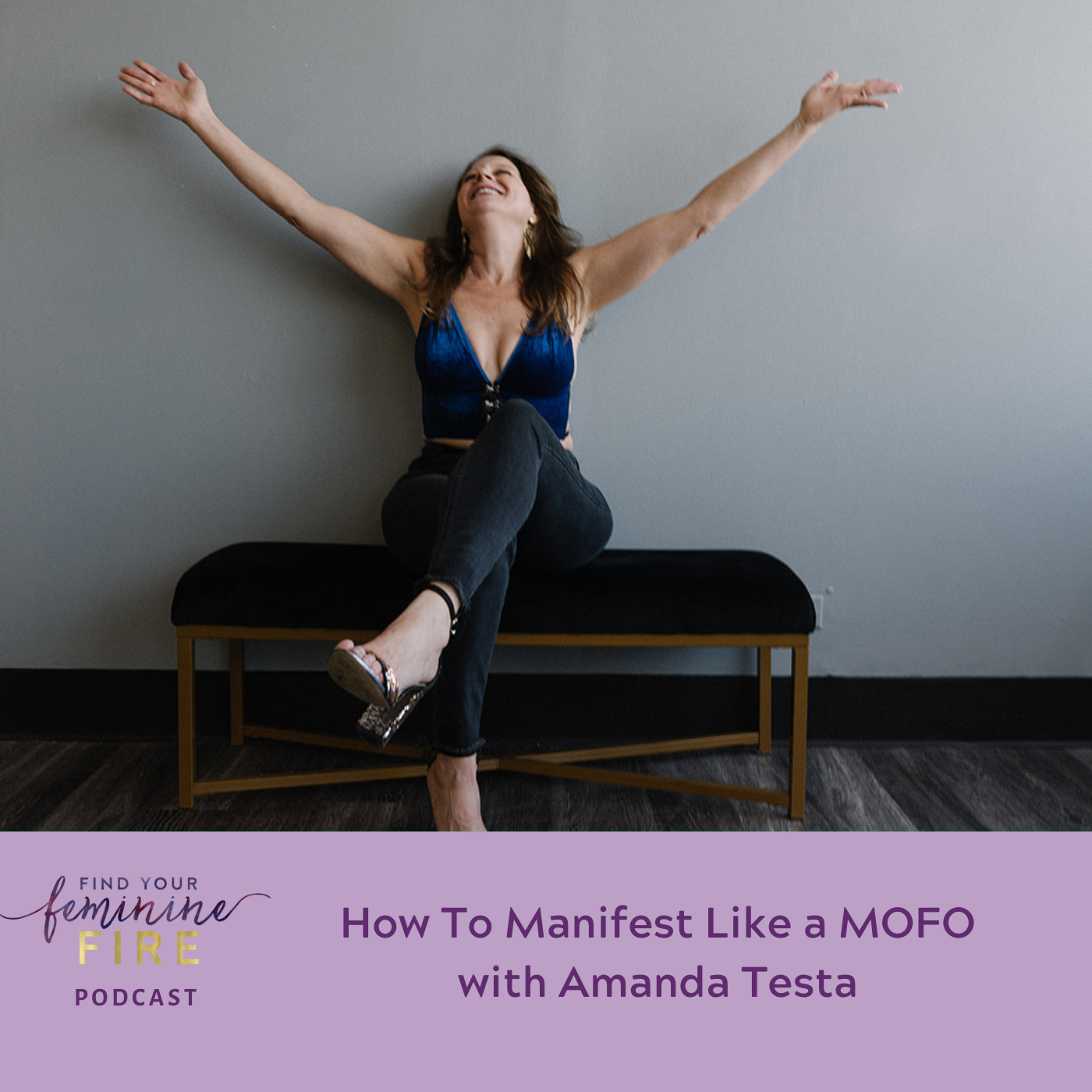 How to Manifest Like a MOFO: Why Your Body Is Your Most Powerful Manifestation Tool